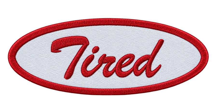 Tired